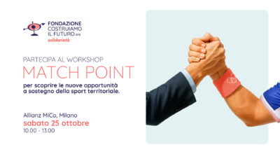 “Match Point” il workshop organizzato per consentire l’incontro tra Istituzioni dello sport e Organizzazioni.